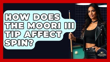 How Does The Moori III Tip Affect Spin? - Billiards Hustlers
