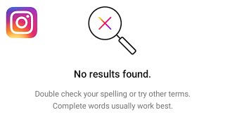 Fix Instagram No Results Found Double Check Your Spelling or Try Other Terms Search Problem Solve