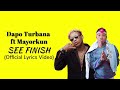 Dapo Tuburna See Finish Ft Mayorkun Official Lyrics Video mp3