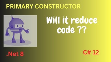 Primary Constructor in .Net 8 with C# 12