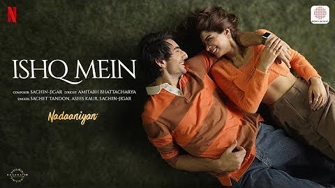 Ishq Mein | Nadaaniyan | Loop