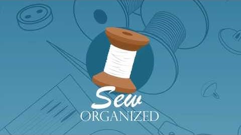 "How to Use the Sew Organized App: Complete Guide for Seamstresses"
