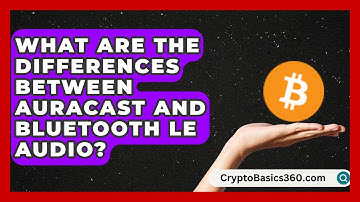 What Are the Differences Between Auracast and Bluetooth LE Audio? | Everyday Hearing Help News