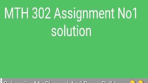MTH302 Assignment No.1 Solution Spring 2020|||Mth302|||Assignment spring 2020|||vu