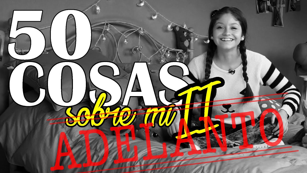 Karol Sevilla I ADELANTO 50 Cosas sobre mí segunda parte - YouTube