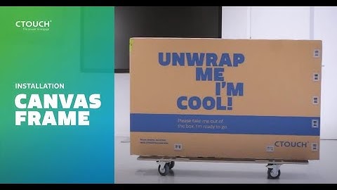 CTOUCH Installation tutorial of the Canvas frame