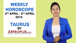 Taurus | Weekly Horoscope | 3rd Apr - 9th Apr 2016 by GaneshaSpeaks.com