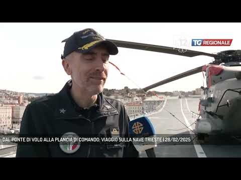 DAL PONTE DI VOLO ALLA PLANCIA DI COMANDO: VIAGGIO SULLA NAVE TRIESTE | 28/02/2025