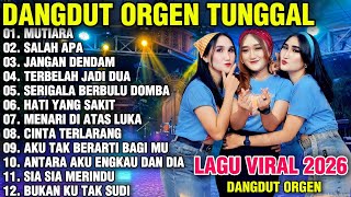 Download lagu Dangdut Orgen Tunggal - Kumpulan Lagu Viral 2026 (Full Album Mutiara & Terbelah Jadi Dua) 