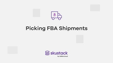 How To Pick FBA Shipments | Skustack Tutorial