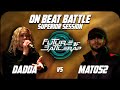 Capture de la vidéo Dadda Vs. Mat052 | On Beat Battle | Fob | 2023