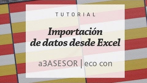 Importar datos Excel desde a3ASESOR ECO CON