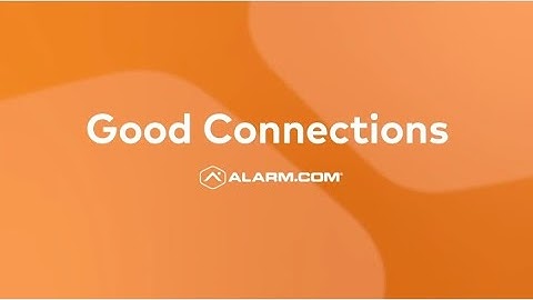 Alarm.com Good Connections: Episode 1
