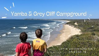 Episode 18 - Yamba and Grey Cliff Campground