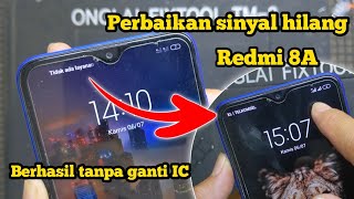 PERBAIKAN REDMI 8A PRO SINYAL HILANG, TIDAK ADA LAYANAN, PANGGILAN DARURAT SAJA