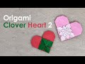 Mothers day origami tutorial clover heart 2 meenakshi mukerji  stayhome and fold withme