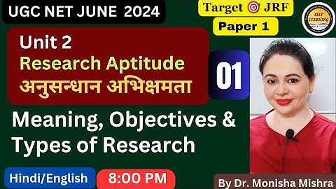 Research Aptitude अनुसन्धान अभिक्षमता /Meaning, Types of Research by MONISHA MISHRA /#ugcnet2024