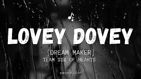 Lovey Dovey (Lyrics) - [Dream Maker] Team  Six of Hearts (Song Performance) | Ppop | Trending Song