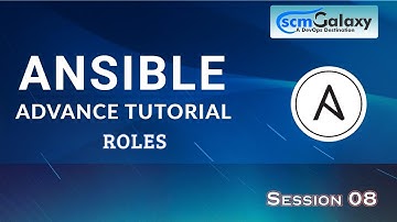 Session8 Ansible Advance June 2020 Roles |Scmgalaxy