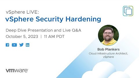 vSphere LIVE: vSphere Security Hardening, Part 1