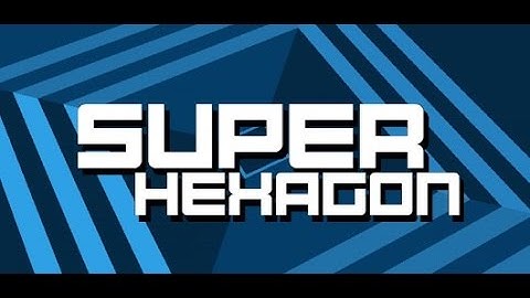 [HD] 60Fps | Super Hexagon