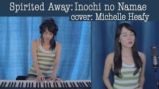 Video thumbnail of "Inochi no Namae/One Summer's Day w. lyrics (Spirited Away) Vocal, Piano Cover | Michelle Heafy"