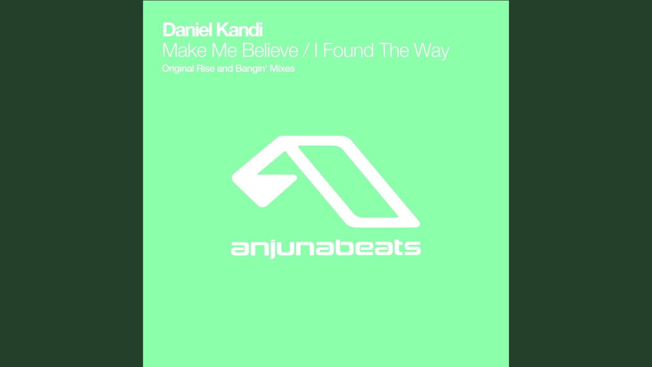 Daniel Kandi — Make Me Believe (Original Rise Mix) (Music Video