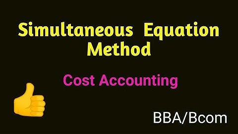 Simultaneous Equation Method-Overhead-Cost Accounting|BBA|BCOM|