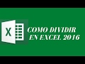 Como dividir en tres y dos celdas en excel 2016