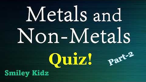 Quiz on Metals and Non-Metals | Class 8 Science | Part 2 |@SmileyKidz5 |