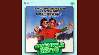 Aao Manayen Jashne Muhabbat - Jhankar Beats