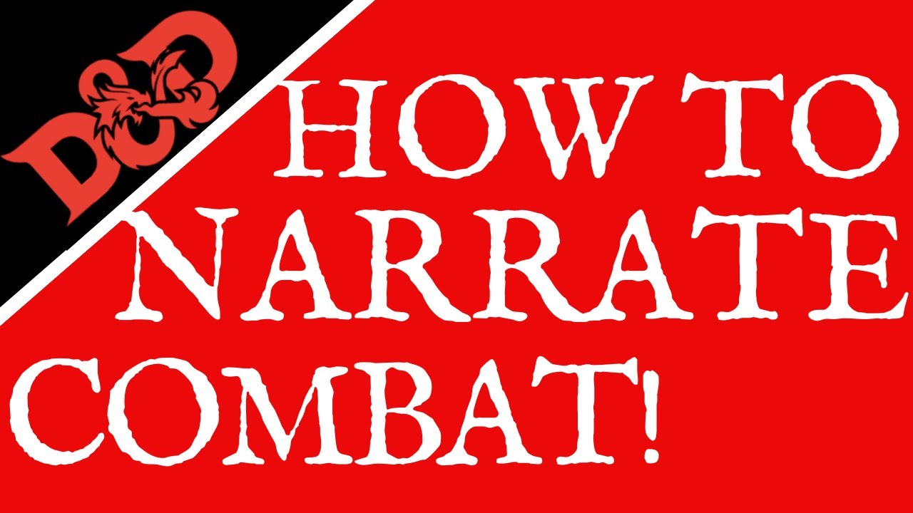 How to Narrate Combat! (Ep. 101)