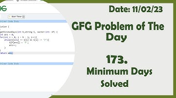 Minimum Days || C++ || GFG Daily Problem