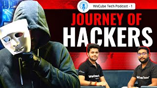 Decoding the Hackers Journey: Cybersecurity, Skills Sets, Packages & Jobs | Ws Podcast 1