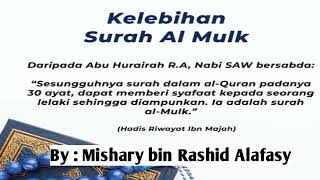 Kelebihan Surah Al-Mulk Oleh Mishary bin Rashid Al-Afasy. Terbaik bila mendengarnya