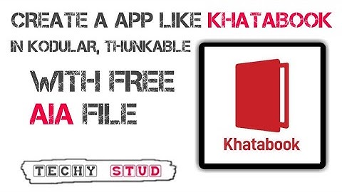 HOW TO CREATE A APP LIKE KHATABOOK IN KODULAR, THUNKABLE, CASAGBIC, WITH FREE. AIA FILE
