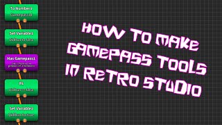 How to make gamepass Tools in RetroStudio