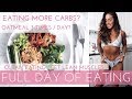 WHAT I EAT IN A DAY / FULL DAY OF EATING | More carbs? Counting calories? 3 oatmeals every day!?