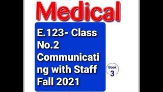 , E.123, Class No.2, Communicating with Staff. English for medicine, Tripoli University, Fall 2021