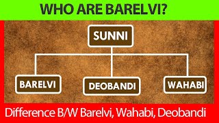 Who are Barelvi? Difference between Barelvi, Deobandi, and Wahabi | Nazuk Surat e Haal - NSH