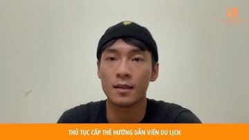 Thủ tục cấp thẻ hướng dẫn viên du lịch nội địa và quốc tế
