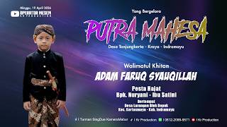 LIVE / Putra Mahesa / Khitan / Adam Faruq Sauqillah / 19 April 2026 / Desa Larangan Jambe
