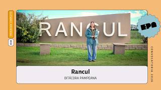 🧭BITÁCORA PAMPEANA | #44 | Rancul