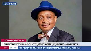 Bar Leaders Divided Over AGF's Directives, As Body Invites EU, U.S., Others To Observe Election