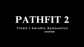 Information Aerobic Gymnastics | Finals | PATHFIT 2 Update