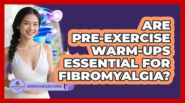 Are Pre-Exercise Warm-Ups Essential For Fibromyalgia?