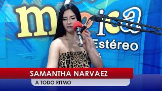 LA GUAPA: SAMANTHA NARVAEZ, LES ACOMPAÑA A TODO RITMO.NO TENEMOS DERECHO DE LA MÚSICA.