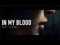 In My Blood (feat. Fleurie) - Tommee Profitt