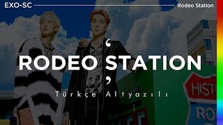 EXO SC - Rodeo Station [Türkçe Altyazılı]