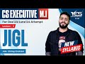 CS Executive JIGL (Lec 2) | NEW SYLLABUS Dec23/June24 Attempt | Adv Chirag Chotrani